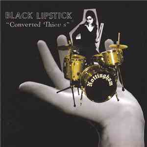 Black Lipstick - Converted Thieves FLAC