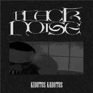 Black Noise  - Kidutus Kadotus FLAC