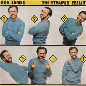 Bob James - The Steamin' Feelin' FLAC