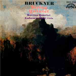 Bruckner / Kocian Quartet / Lubomír Malý - String Quintet In F Major FLAC