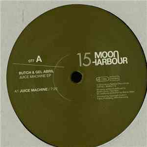 Butch & Gel Abril - Juice Machine EP FLAC