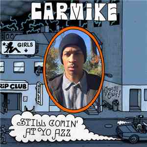 Carmike - Still Comin' At Yo Azz FLAC