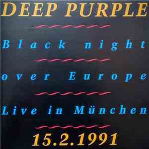 Deep Purple - Black Night Over Europe (Live In München 15.2.1991) FLAC