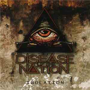 Disease Of The Nation - Isolation FLAC
