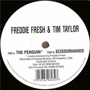 Freddie Fresh & Tim Taylor - The Penguin / Scissorhands FLAC