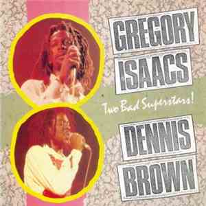 Gregory Isaacs / Dennis Brown - Two Bad Superstars! FLAC