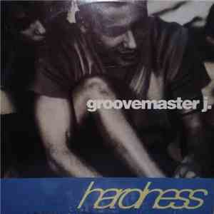 Groovemaster J - Hardness FLAC