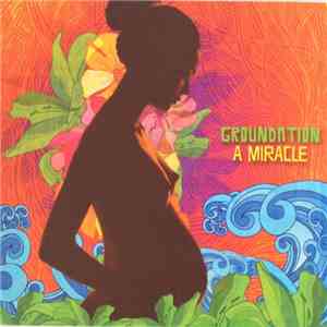 Groundation - A Miracle FLAC