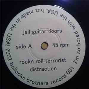 Jail Guitar Doors - Radical Agitation With Guitar Gun! FLAC