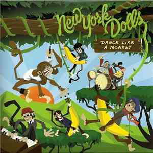 New York Dolls - Dance Like A Monkey FLAC