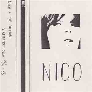 Nico  + The Faction - Vikateatret, Oslo 25/10-85 FLAC