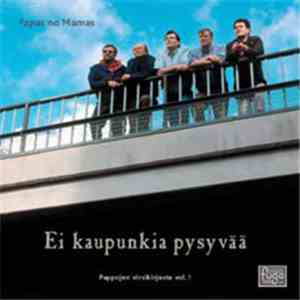 Papas No Mamas - Ei Kaupunkia Pysyvää FLAC