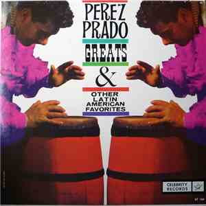 Perez Prado - Perez Prado Greats Plus Other Latin American Favorites FLAC