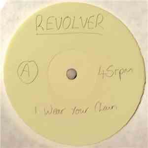 Revolver  - I Wear Your Chain FLAC