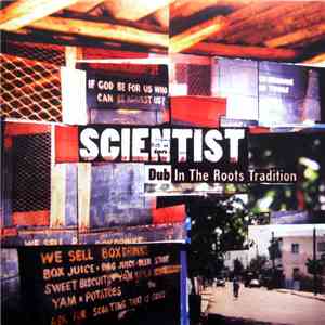 Scientist - Dub In The Roots Tradition FLAC