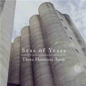 Seas Of Years - Three Horizons Away FLAC