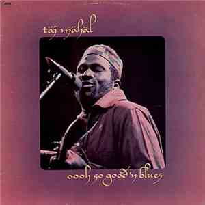 Taj Mahal - Oooh So Good 'N Blues FLAC