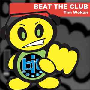 Tim Wokan - Beat The Club FLAC