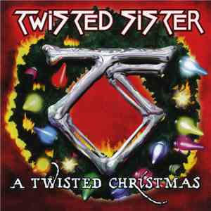 Twisted Sister - A Twisted Christmas FLAC
