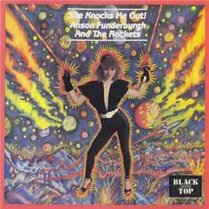 Anson Funderburgh And The Rockets - She Knocks Me Out! FLAC