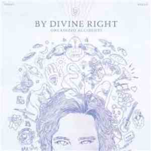 By Divine Right - Organized Accidents FLAC