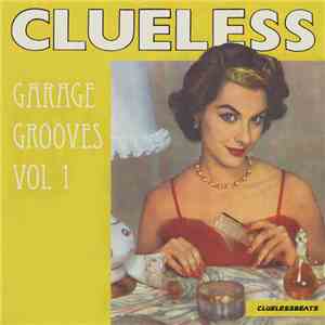 Clueless  - Garage Grooves Vol 1 FLAC