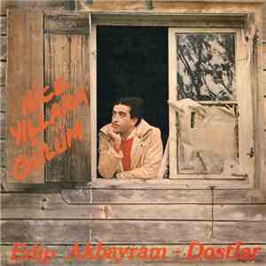 Edip Akbayram - Dostlar - Nice Yıllara Gülüm FLAC