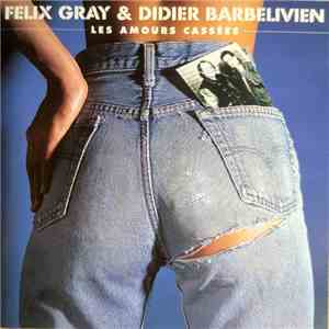 Félix Gray & Didier Barbelivien - Les Amours Cassées FLAC