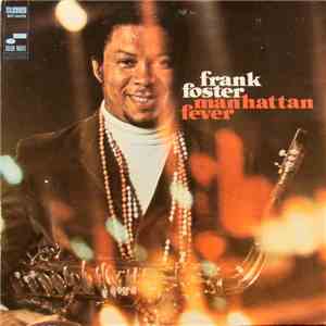 Frank Foster - Manhattan Fever FLAC
