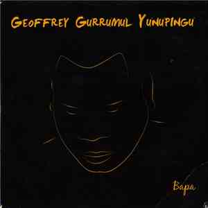 Geoffrey Gurrumul Yunupingu - Bapa FLAC