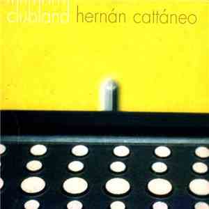Hernán Cattáneo - Clubland Vol.2 FLAC