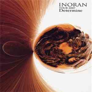 INORAN - Live Tour 2007 Determine FLAC