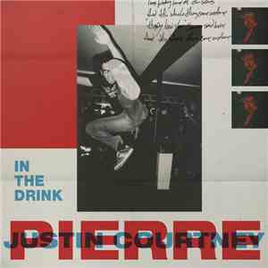 Justin Courtney Pierre - In The Drink FLAC