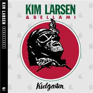 Kim Larsen & Bellami - Kielgasten FLAC