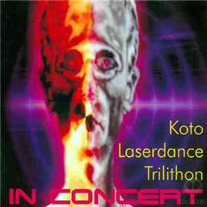Koto  / Laserdance / Trilithon - In Concert FLAC
