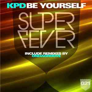 KPD - Be Yourself FLAC