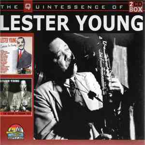 Lester Young - The Quintessence Of Lester Young FLAC