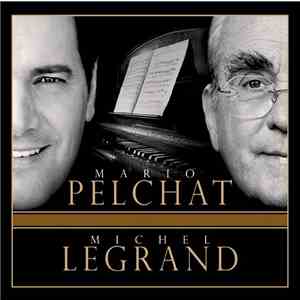 Mario Pelchat / Michel Legrand - Mario Pelchat - Michel Legrand FLAC