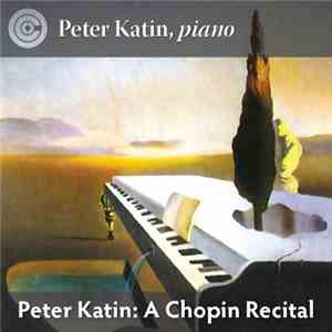 Peter Katin, Chopin - Peter Katin: A Chopin Recital FLAC