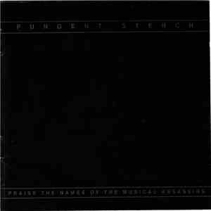 Pungent Stench - Praise The Names Of The Musical Assassins FLAC