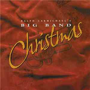 Ralph Carmichael - Ralph Carmichael's Big Band Christmas FLAC