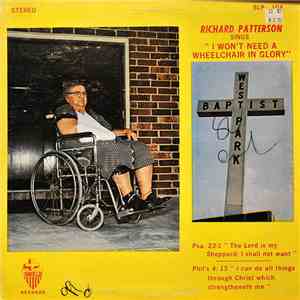 Richard Patterson  - I Won't Need A Wheelchair In Glory FLAC