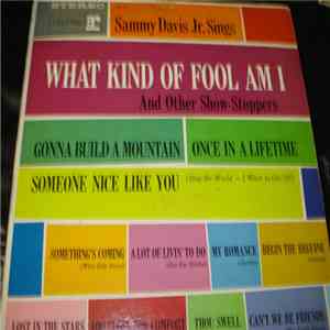 Sammy Davis Jr. - Sammy Davis Jr. Sings What Kind Of Fool Am I And Other Show-Stoppers FLAC