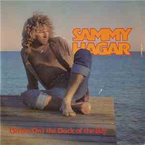 Sammy Hagar - (Sittin' On) The Dock Of The Bay / I've Done Everything For You FLAC