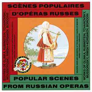 Soloists, Choir And Orchestra Of The Bolshoi Theatre - Scènes Populaires D'Opéras Russes - Popular Scenes From Russian Operas FLAC
