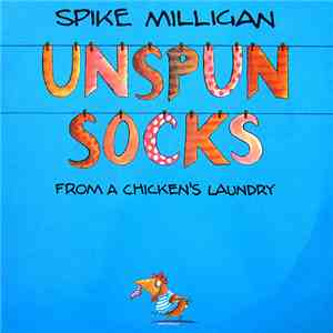 Spike Milligan - Unspun Socks From a Chicken's Laundry FLAC