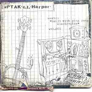 T. Harper / C. Ptak - Banjo With Ping Pong Electronics FLAC