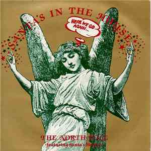 The North Pole - Santa's In The House FLAC
