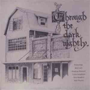 Through The Dark Nightly - Through The Dark Nightly FLAC