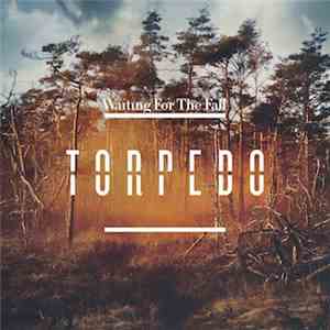 Torpedo  - Waiting For The Fall FLAC
